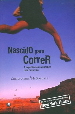 Nascido para Correr: Melhor livro de corrida já escrito.